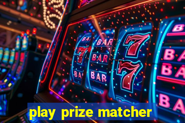 play prize matcher